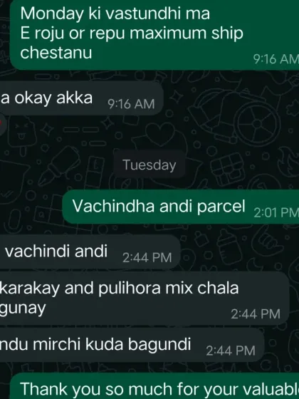 This customer enjoyed the Kakarakay (bitter gourd), Pulihora mix, and Pandu Mirchi (red chilli) pickle. It's great to see people trying and loving different items from my menu.