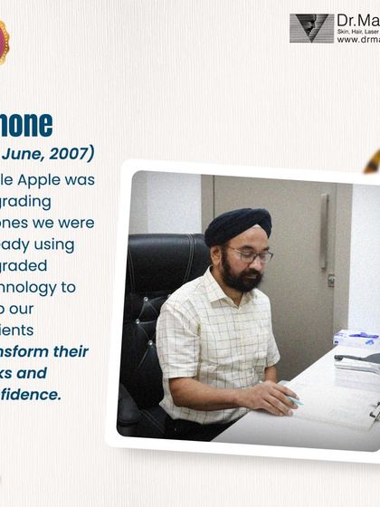 While Apple was upgrading phones in 2007, we were already using upgraded technology to help our patients transform their looks and confidence. Our focus has always been on bringing the best clinical tools to our practice.