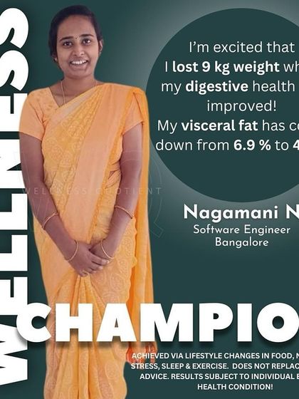 Nagamani, a software engineer, was battling severe digestive issues and stress. With a guided wellness plan, she shed 9 kg, her visceral fat dropped from 6.9% to 4.7%, and her constipation resolved.
