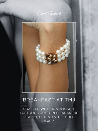 'Breakfast at TMJ', our pearl ensemble crafted with handpicked, lustrous Japanese cultured pearls, set in an 18k gold clasp.