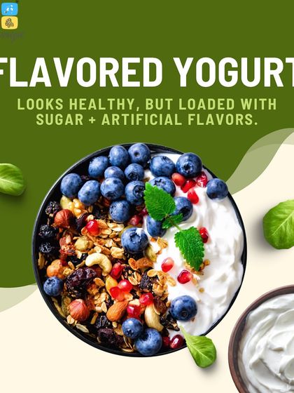 Flavored yogurt often seems like a healthy choice, but it's typically loaded with sugar and artificial flavors. I recommend plain yogurt with fresh fruit instead.