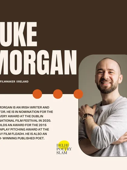 Meet Luke Morgan, an Irish writer, filmmaker, and award-winning poet. Our global programs bring together artists from different disciplines and countries.
