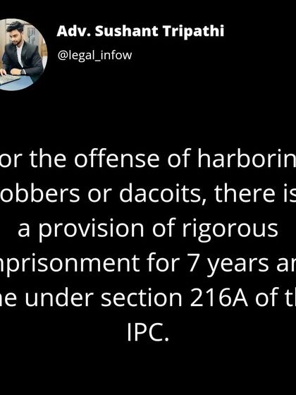 The penalty for harboring robbers. This graphic explains that under Section 216A of the IPC, providing shelter to robbers or dacoits is a serious crime punishable with rigorous imprisonment for up to 7 years.
