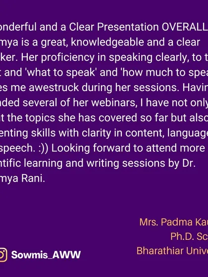 A glowing testimonial from a PhD Scholar who has attended several of my webinars. It's humbling to know that I'm not only teaching a topic but also inspiring better presentation skills.