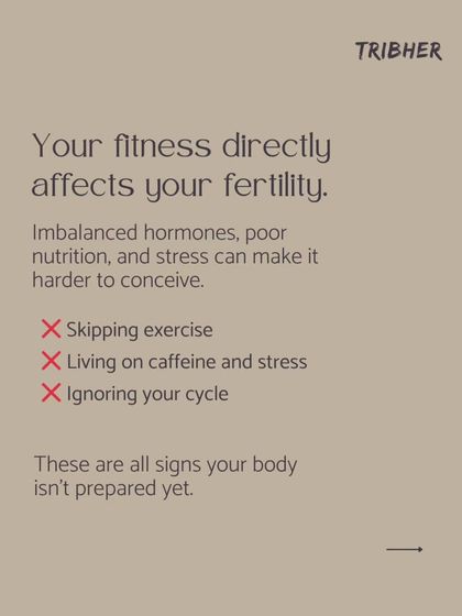 Your fitness directly affects your fertility. We help you move away from habits like skipping exercise or ignoring your cycle that can make it harder to conceive, and guide you toward preparing your body the right way.