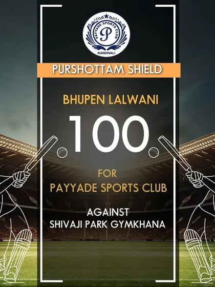 Bhupen Lalwani scored a solid 100 runs for Payyade Sports Club against Shivaji Park Gymkhana in the Purshottam Shield.