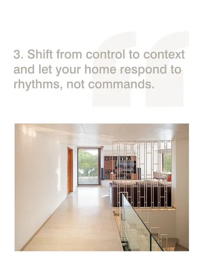 Our goal is to shift from control to context, letting the home respond to rhythms, not commands. The open flow from this hallway into the living area creates a natural progression through the space, guided by light and views.