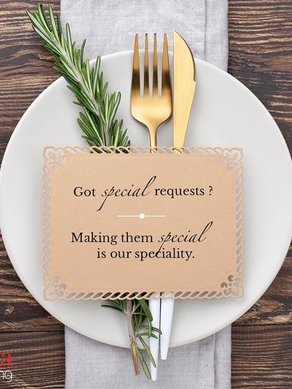 Got special requests? Making them special is our specialty. We pride ourselves on accommodating custom menu ideas and dietary requirements to perfection.