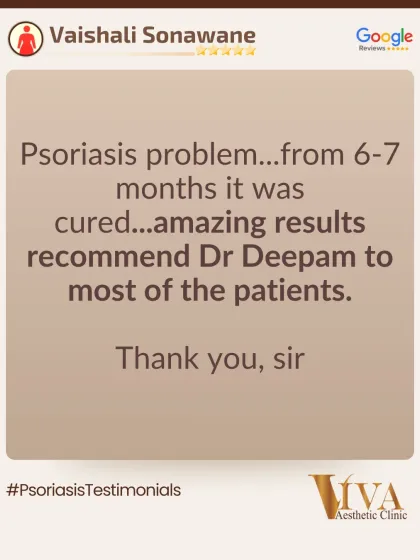 This patient saw "amazing results" for her psoriasis within 6-7 months of treatment. She now recommends me to other patients, which is the highest compliment I can receive.