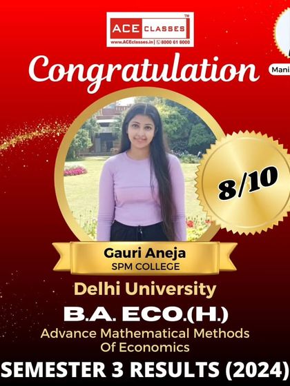 Gauri Aneja from SPM College achieved a commendable 8/10 in her B.A. ECO (H.) Semester 3 exams, guided by Manish Goel Sir.