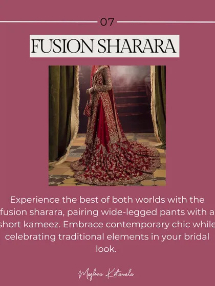 The fusion sharara pairs wide-legged pants with a short kameez. This silhouette allows you to embrace contemporary chic while celebrating traditional elements in your bridal look.
