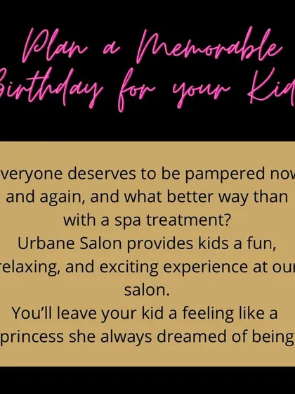 Looking for a unique birthday idea for your child? Plan a memorable spa party at our salon. We provide a fun, relaxing, and exciting experience that will make your kid feel like the princess she is.