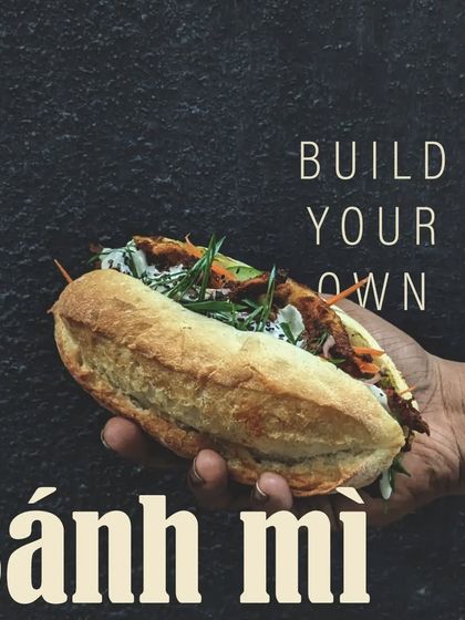 Build your own Bánh Mì. We love hosting interactive food events where you can customize your meal.
