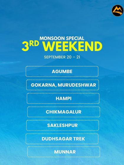 The 3rd weekend of September is packed with options like Agumbe, Gokarna, Hampi, Chikmagalur, and Munnar.