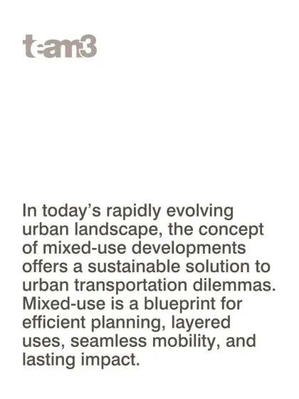 We see mixed-use development as a blueprint for efficient planning and seamless mobility. It offers a sustainable solution to urban transportation dilemmas by creating layered, walkable communities.