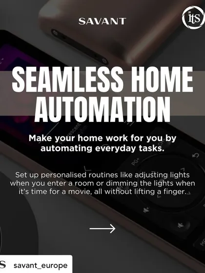 Seamless home automation means making your home work for you. With Savant, I can set up personalized routines like adjusting lights when you enter a room or dimming them for a movie, all without you lifting a finger.