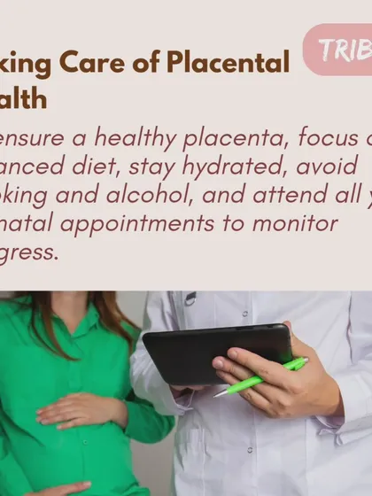 Taking care of your placental health is key. This involves a balanced diet, staying hydrated, avoiding smoking and alcohol, and attending all your prenatal appointments for monitoring.