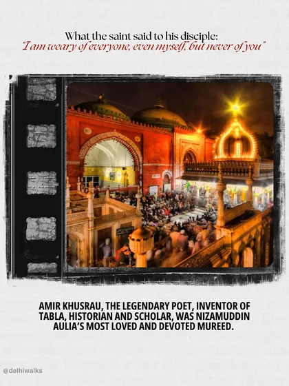 A night view of the dargah, glowing with devotion. The quote from the saint, "I am weary of everyone... but never of you," speaks volumes about his love for Khusrau.