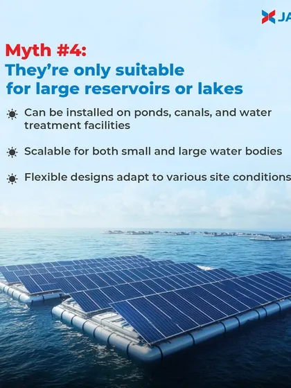 Myth: They are only suitable for large lakes. Fact: Our floating solar designs are scalable and flexible, making them suitable for various water bodies, including ponds, canals, and water treatment facilities.