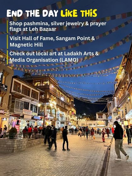 End your day in Ladakh by exploring the bustling Leh Bazaar. We'll guide you to the best spots for pashmina, silver jewelry, and local art at the Ladakh Arts & Media Organisation.
