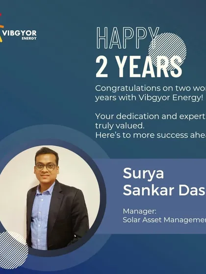 We celebrate the milestones of our dedicated team members. Congratulations to Surya Sankar Das, our Manager for Solar Asset Management and O&M, on two successful years with Vibgyor Energy. His expertise is invaluable to our mission.