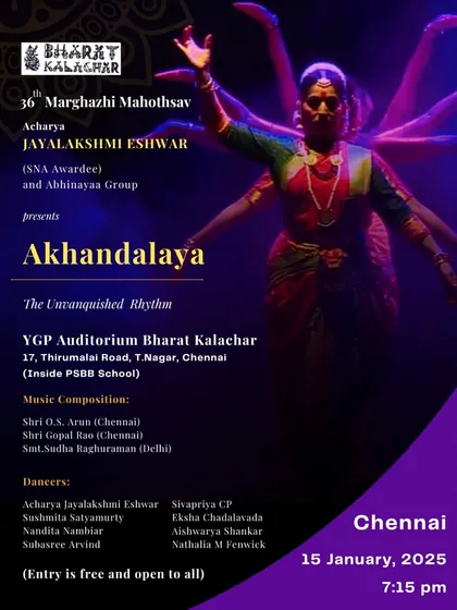 The poster for our production 'Akhandalaya: The Unvanquished Rhythm'. This performance, presented during the Margazhi Mahotsav in Chennai, was an exploration of the eternal and powerful nature of rhythm in dance.