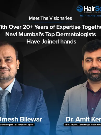 We are Dr. Umesh Bilewar and Dr. Amit Kerure. With over 20 years of collective experience as dermatologists and hair transplant surgeons, we founded HairSense to provide authentic, high-quality hair restoration that is both safe and accessible.