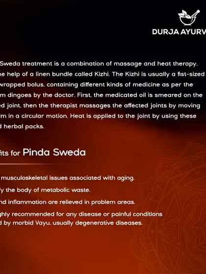 Pinda Sweda is a unique therapy combining massage and heat to treat age-related musculoskeletal issues. Heated herbal packs are applied to joints to relieve pain, reduce inflammation, and detoxify the body.