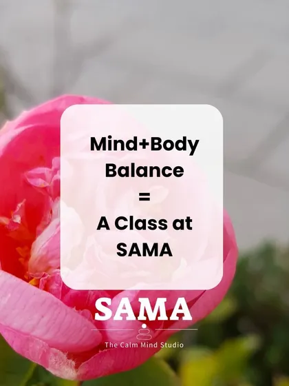 This simple equation captures the essence of what a class at SAMA offers. It is a dedicated time to prepare the body through movement and calm the mind through meditation, bringing you into a state of balance.