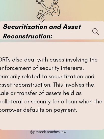 Cases involving securitization and asset reconstruction, where assets held as collateral are sold or transferred due to a default, are also handled by DRTs.