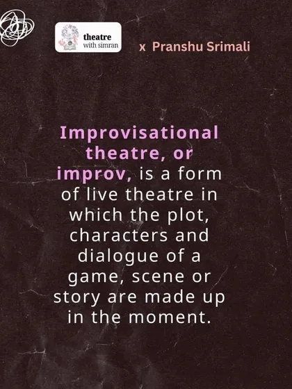 A simple definition of improvisational theatre, or improv, a core skill we teach in our advanced workshops.