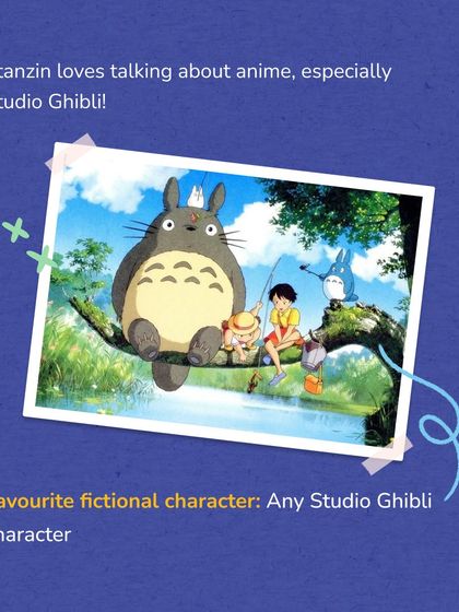 Outside of work, Stanzin finds joy in watching anime and Studio Ghibli movies, appreciating the unique and inspiring characters they bring to life.