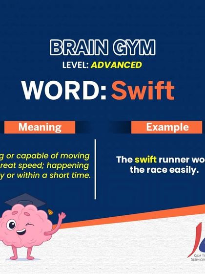 Brain Gym (Advanced): Swift. "Swift" means moving with great speed or happening quickly. It's a strong, active word that can make your descriptions more dynamic, like a "swift runner" or a "swift response."
