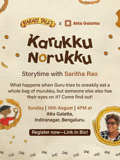Karukku Norukku. We love bringing regional stories and sounds to our stage. This fun storytime with Saritha Rao, in partnership with Karadi Tales, is about the mischief that happens over a bag of murukku.