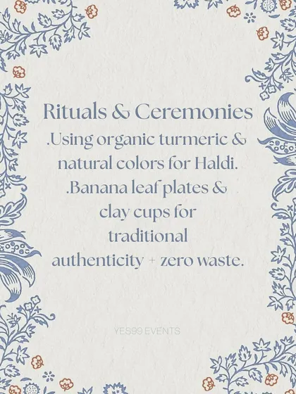 Even traditional rituals can be eco-conscious. We use organic turmeric for the Haldi ceremony and serve guests on traditional banana leaves or in clay cups, which adds authenticity while being completely zero-waste.