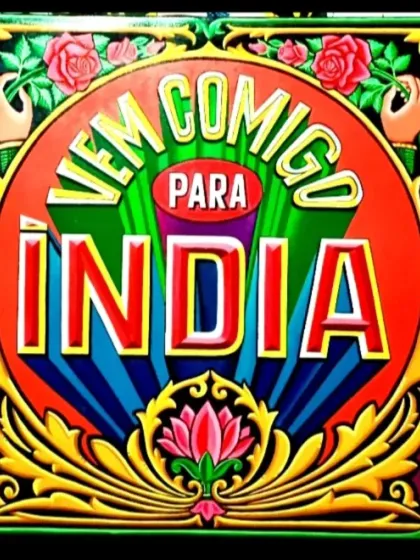 A hand-painted sign for a Brazilian travel company, "Vem Comigo Para India". The design combines classic Indian motifs like Lord Ganesha, Lord Shiva, a welcoming woman, and a chai-wallah to create a vibrant invitation to India.