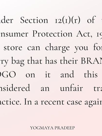 According to the Consumer Protection Act, charging a customer for a carry bag that displays the store's brand logo is considered an unfair trade practice.