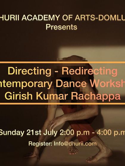 An announcement for a Directing-Redirecting Contemporary Dance Workshop with Girish Kumar Rachappa, inspired by martial arts, yoga, and folk dance.
