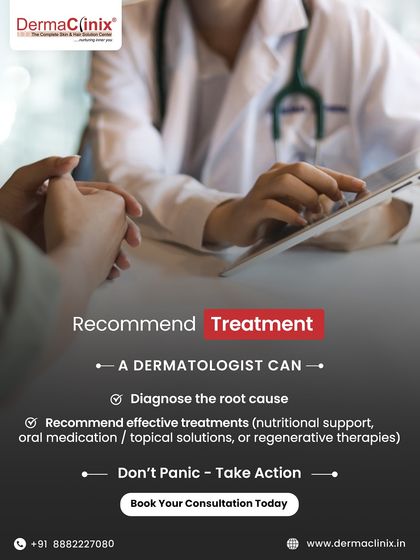 A dermatologist can diagnose the root cause of sudden hair fall and recommend effective treatments, from nutritional support to regenerative therapies. Don't panic, take action.