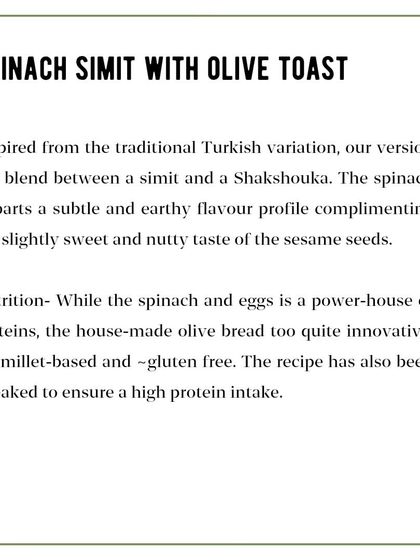 Spinach Simit - The Story: This card explains the Turkish and Shakshouka inspirations behind our unique breakfast dish, highlighting the nutritional power of its ingredients and our innovative, high-protein, millet-based olive bread.