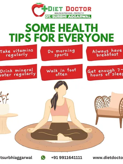 Here are some universal health tips for everyone. Always have breakfast, get 7-8 hours of sleep, take regular walks, and stay hydrated with mineral water.
