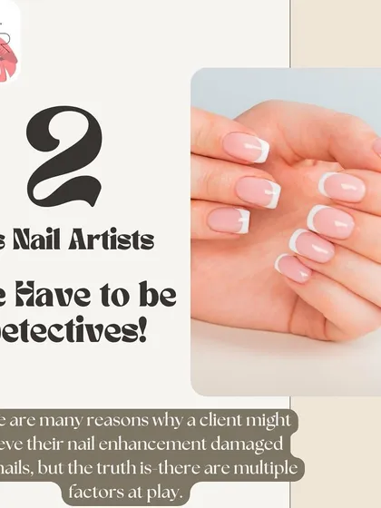 As nail artists, we have to be detectives. There are many reasons why a client might think their nails are damaged, and it's our job to investigate the cause.