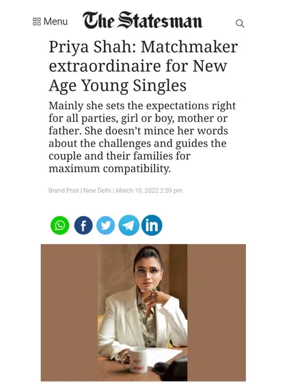 The Statesman described me as a 'Matchmaker Extraordinaire for New Age Young Singles'. The feature focuses on my direct and honest approach in guiding couples and their families towards maximum compatibility, setting clear expectations from the start.