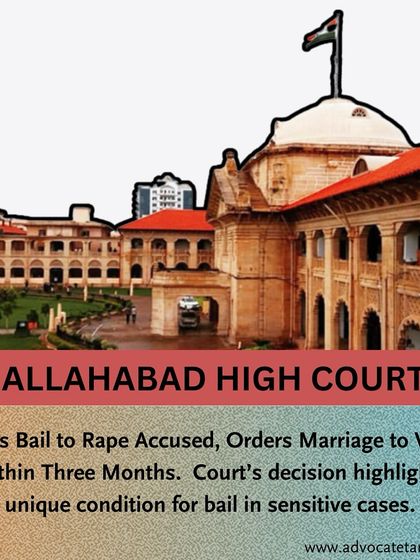 The Allahabad High Court granted bail to a rape accused on the condition that he marry the victim. While such orders are unique, they reflect the wide discretion courts can exercise in bail matters, which we navigate for our clients.