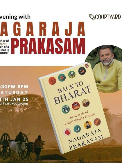 The official poster for "An evening with Nagaraja Prakasam," author of "Back to Bharat." The talk focused on his journey through entrepreneurship, sustainability, and impact investing.