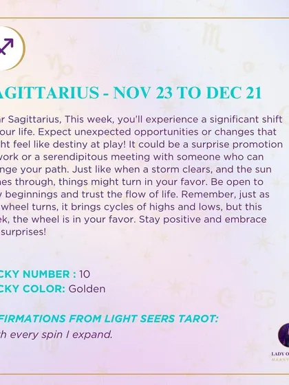 A weekly tarot prediction for Sagittarius. This week, you'll experience a significant shift in your life. Expect unexpected opportunities or changes that might feel like destiny at play. Stay positive and embrace the surprises.