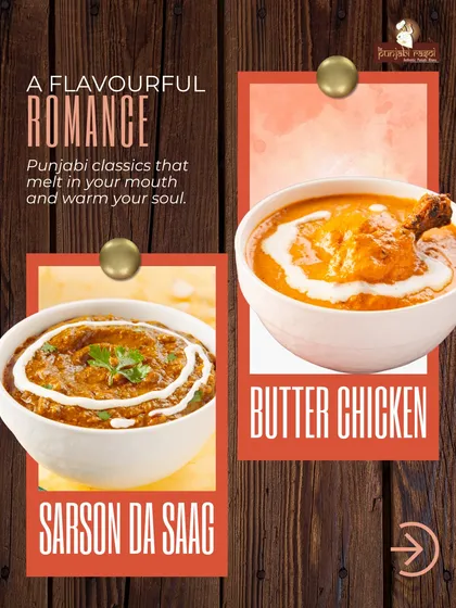 A flavourful romance. Our Punjabi classics like Sarson da Saag and Butter Chicken will melt in your mouth and warm your soul.