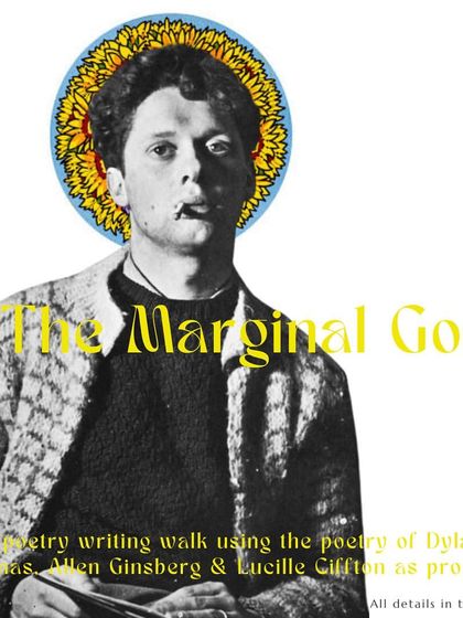 An alternative poster for 'The Marginal Gods' walk, featuring Dylan Thomas. Each walk is a unique invitation to let your inner world go leash-free through poetry.