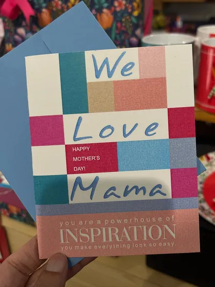 'We Love Mama' - a colorful card for the powerhouse of inspiration who makes everything look so easy.
