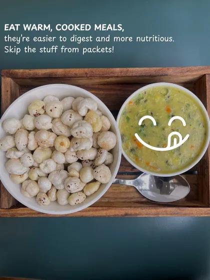 I believe in eating warm, cooked meals like this simple moong dal soup. They are easier to digest and more nutritious than processed foods.